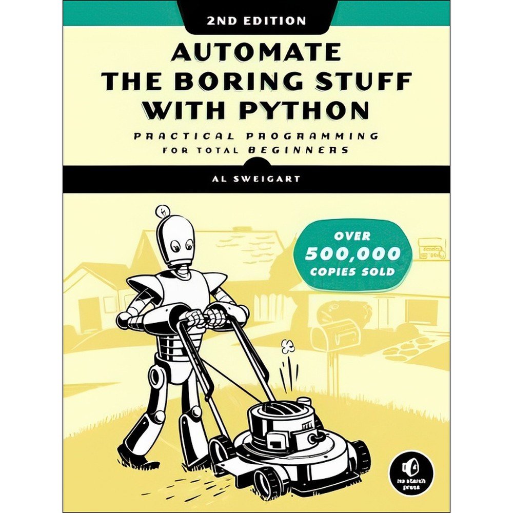 کتاب Automate the Boring Stuff with Python Practical Programming for Total Beginners 2nd Edition اثر Al Sweigart انتش...