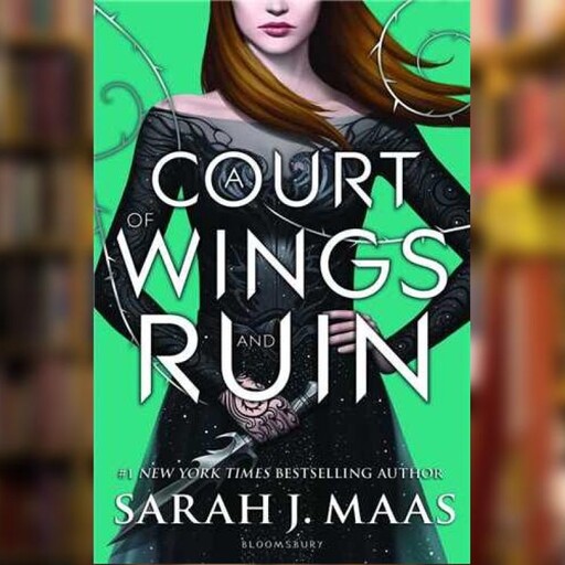 کتاب a court of wings and ruin  درباری از بال ها و خرابه ها اثر سارا جی ماس نشر معیار اندیشه