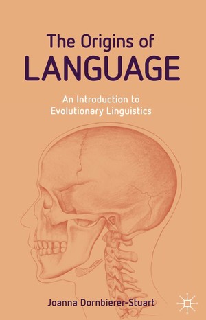 دانلود کتاب The Origins of Language An Introduction to Evolutionary Linguistics