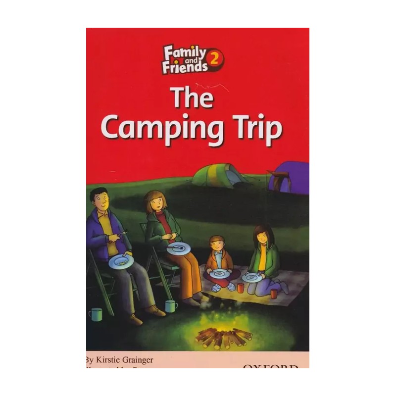 کتاب Family and Friends 2 The Camping Trip اثر Kristie Grainger انتشارات OXFORD

