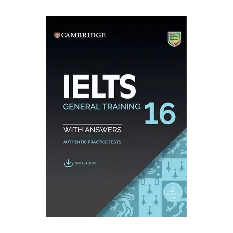 کتاب کمبریج آیلتس 16 جنرال تریتینگ Cambridge IELTS 16 General Training