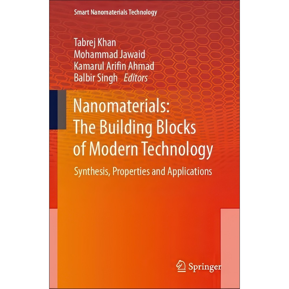کتاب Nanomaterials The Building Blocks of Modern Technology Synthesis, Properties and Applications اثر Tabrej Khan Mo...