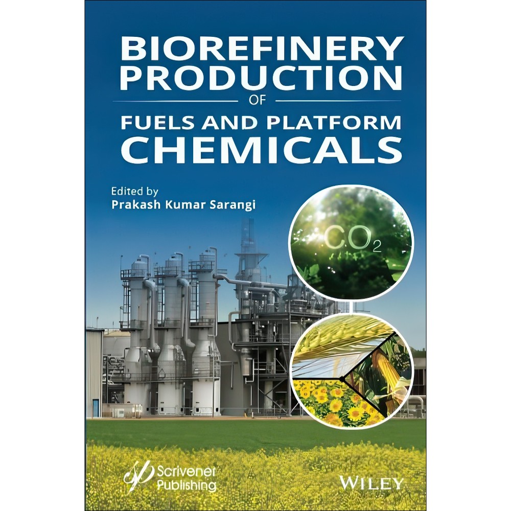 کتاب Biorefinery Production of Fuels and Platform Chemicals Production of Fuels and Platform Chemicals اثر Prakash Ku...