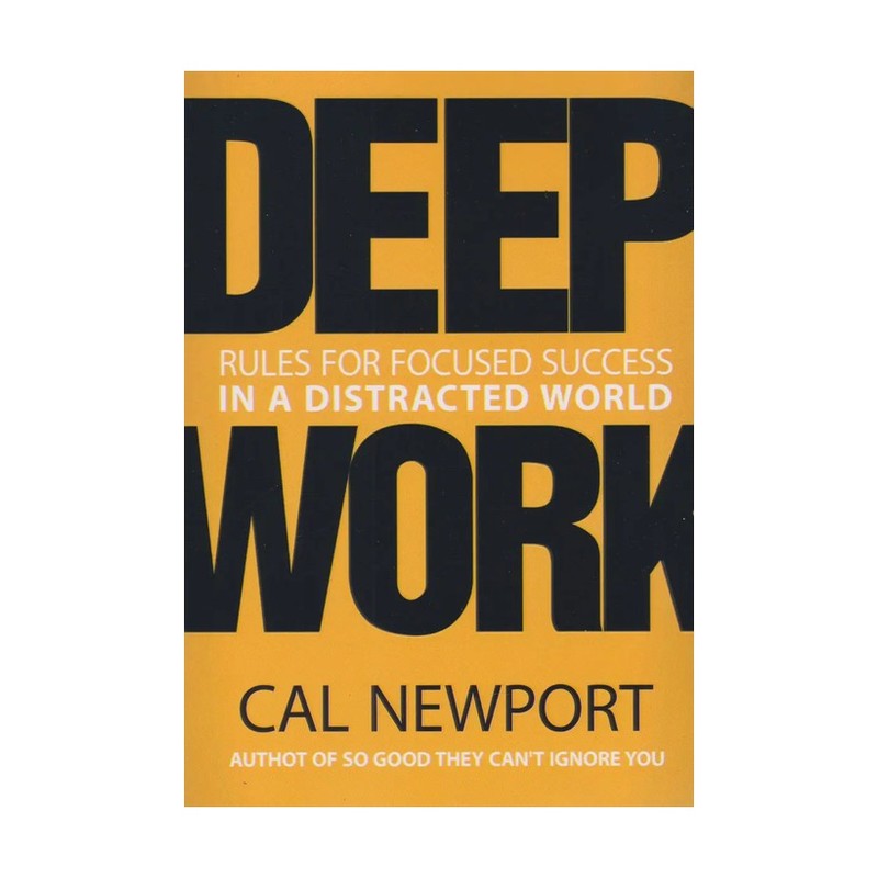 کتاب Deep Work اثر Cal Newport