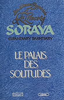 خرید و دانلود نسخه کامل کتاب Le Palais des solitudes (French Edition) + pdf
