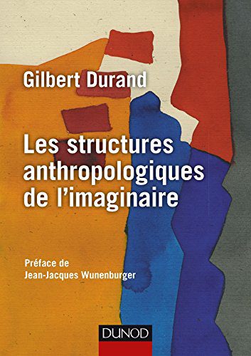 خرید و دانلود نسخه کامل کتاب Les structures anthropologiques de l imaginaire – 12e éd – Pdf