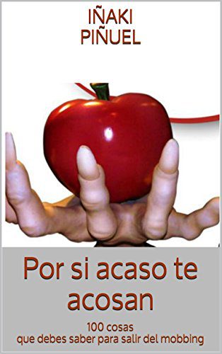 خرید و دانلود نسخه کامل کتاب Por si acaso te acosan: 100 cosas que debes saber para salir del mobbing (Spanish Edition)