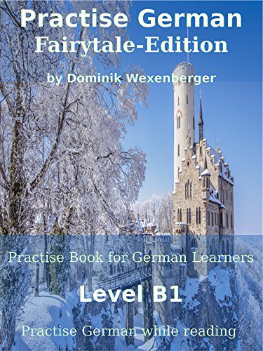 خرید و دانلود نسخه کامل کتاب Practise German Fairytale-Edition: Practise-book for German learners: Level B1 – Practise G