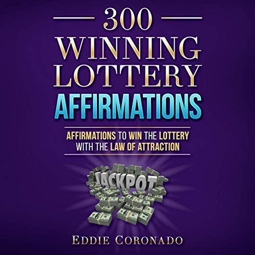 خرید و دانلود نسخه کامل کتاب 300 Winning Lottery Affirmations: Affirmations to Win the Lottery with the Law of Attractio