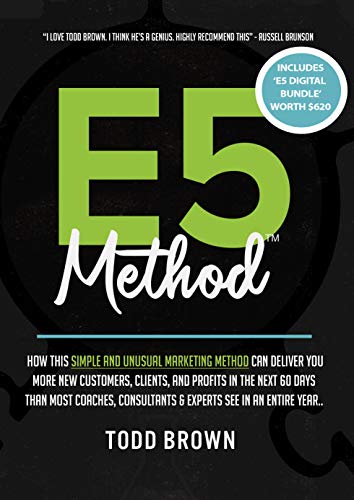 خرید و دانلود نسخه کامل کتاب E5 Method: Consistently and Predictably Acquire New Clients  Customers & Profits in Your Bu