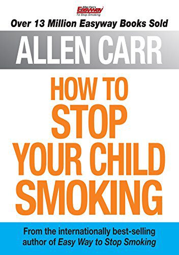 خرید و دانلود نسخه کامل کتاب How to Stop Your Child Smoking (Allen Carr s Easyway Book 13) – + Pdf