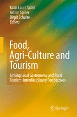 خرید و دانلود نسخه کامل کتاب Food  Agri-Culture and Tourism: Linking Local Gastronomy and Rural Tourism: Interdisciplina