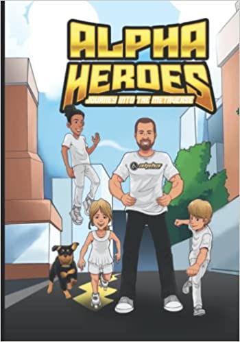 خرید و دانلود نسخه کامل کتاب Alpha Heroes: Journey Into The MetaVerse[2022] – + pdf