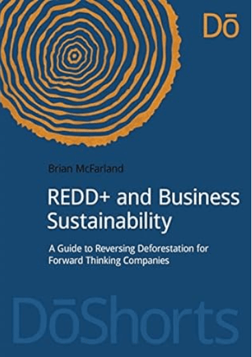 خرید و دانلود نسخه کامل کتاب REDD+ and Business Sustainability : a Guide to Reversing Deforestation for Forward Thinking