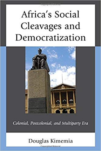 خرید و دانلود نسخه کامل کتاب Africa s Social Cleavages and Dematization: Colonial  Postcolonial  and Multiparty Era