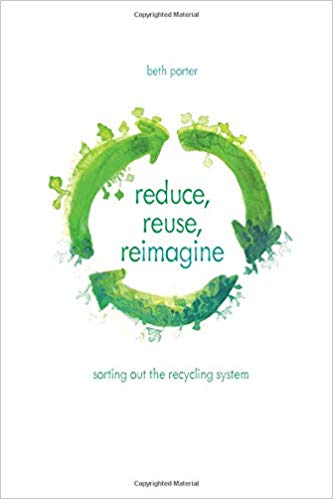 خرید و دانلود نسخه کامل کتاب Reduce  Reuse  Reimagine: Sorting Out the Recycling System