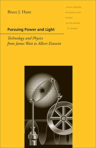 خرید و دانلود نسخه کامل کتاب Pursuing Power and Light: Technology and Physics from James Watt to Albert Einstein – + P