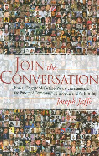 خرید و دانلود نسخه کامل کتاب Join the Conversation: How to Engage Marketing-Weary Consumers with the Power of Community
