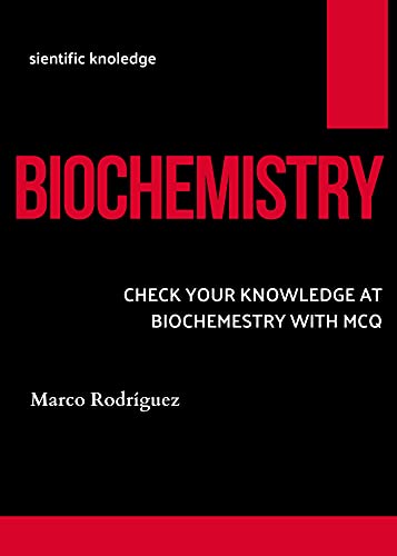 خرید و دانلود نسخه کامل کتاب BIOCHEMISTRY : CHECK YOUR KNOWLEDGE AT BIOCHEMISTRY WITH MCQ (FRESH MAN) Kindle Edition –