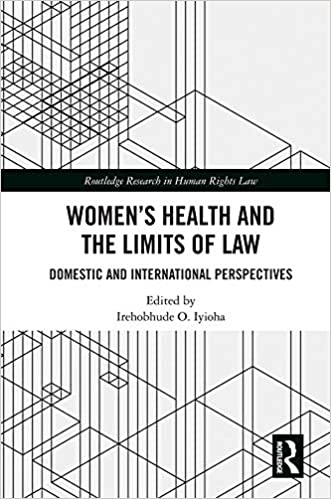 خرید و دانلود نسخه کامل کتاب Women s Health and the Limits of Law: Domestic and International Perspectives – Pdf