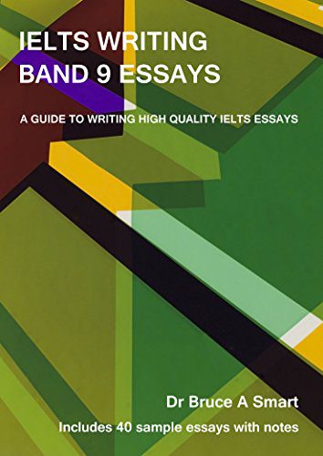 خرید و دانلود نسخه کامل کتاب IELTS Writing Band 9 Essays: A guide to writing high quality IELTS Band 9 essays with 40 sa