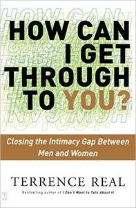 خرید و دانلود نسخه کامل کتاب How Can I Get Through to You?: Closing the Intimacy Gap Between Men and Women – + Pdf