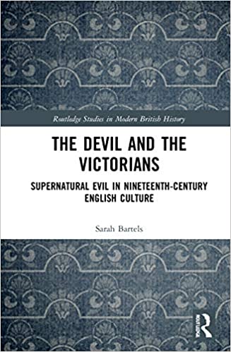 خرید و دانلود نسخه کامل کتاب The Devil and the Victorians: Supernatural Evil in Nineteenth-Century English Culture – Pd