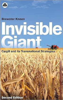 خرید و دانلود نسخه کامل کتاب Invisible Giant: Cargill and Its Transnational Strategies (2nd Edition) – Pdf