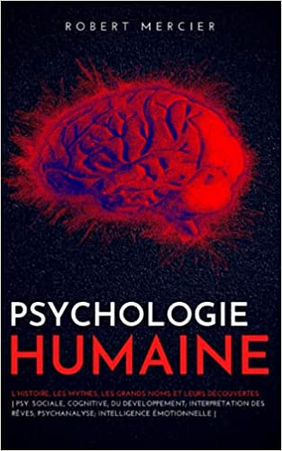 خرید و دانلود نسخه کامل کتاب PSYCHOLOGIE HUMAINE: L’histoire  les mythes  les grands noms et leurs découvertes – Psy. so