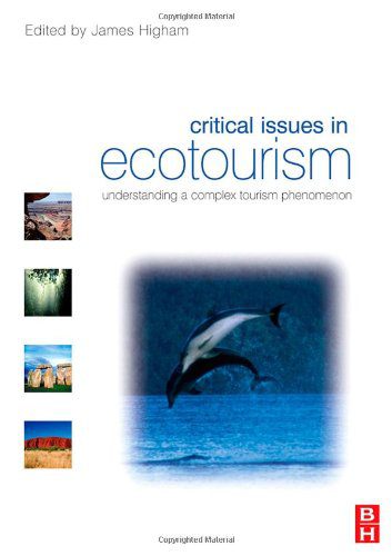 خرید و دانلود نسخه کامل کتاب Critical Issues in Ecotourism: understanding a complex tourism phenomenon – PDF