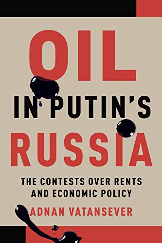 خرید و دانلود نسخه کامل کتاب Oil in Putin’s Russia: The Contests over Rents and Economic Policy – Pdf