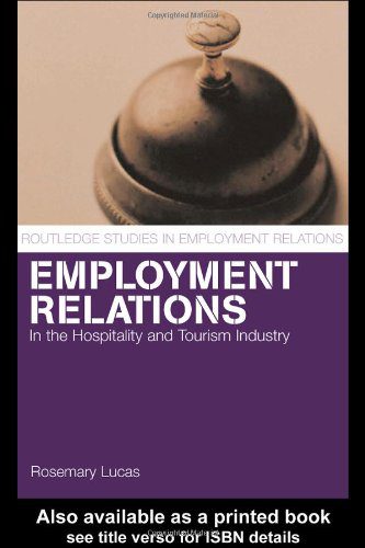 خرید و دانلود نسخه کامل کتاب Employment Relations in the Hospitality and Tourism Industries (Routledge Studies in Employ