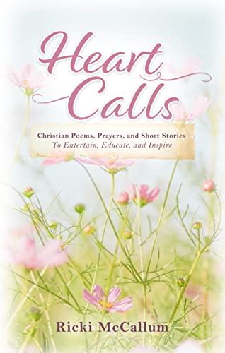 خرید و دانلود نسخه کامل کتاب Heart Calls: Christian Poems  Prayers  and Short Stories to Entertain  Educate  and Inspire