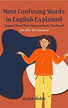 خرید و دانلود نسخه کامل کتاب Most Confusing Words in English Explained: English Word Pairs that are Easily Confused (For