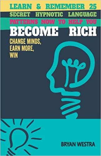 خرید و دانلود نسخه کامل کتاب Learn & Remember 25 Secret Hypnotic Language Patterns Now to Help You Become Rich: Cha