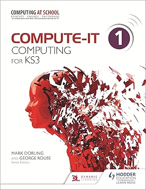 خرید و دانلود نسخه کامل کتاب Compute-IT: Student s Book 1 – Computing for KS3 – + Pdf