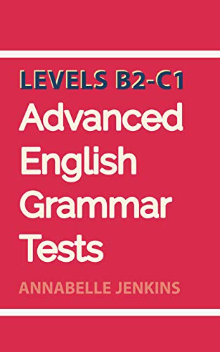 خرید و دانلود نسخه کامل کتاب Advanced English Grammar Tests: Levels B2-C1 Kindle Edition – + PDF