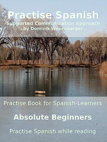 خرید و دانلود نسخه کامل کتاب Practise Spanish Absolute Beginners: Practise-book for Spanish learners: Level A0 – Practis