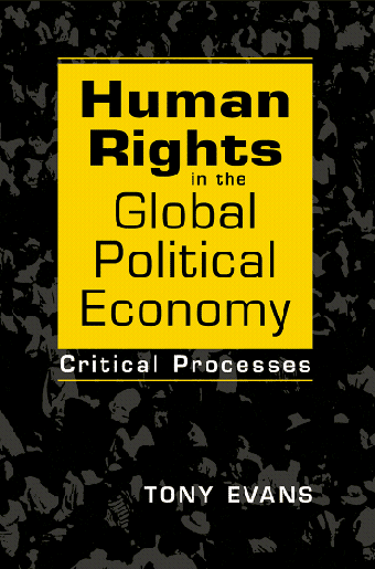 خرید و دانلود نسخه کامل کتاب Human Rights in the Global Political Economy: Critical Processes – Pdf