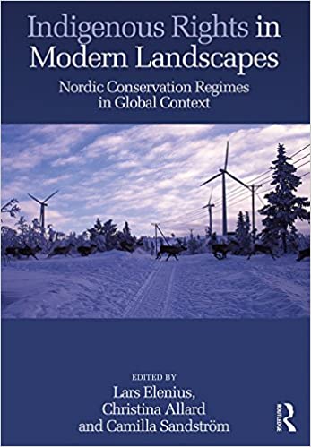 خرید و دانلود نسخه کامل کتاب Indigenous Rights in Modern Landscapes: Nordic Conservation Regimes in Global Context – PD