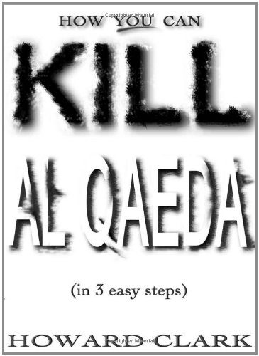 خرید و دانلود نسخه کامل کتاب How You Can Kill Al Qaeda: (In 3 Easy Steps) – PDF