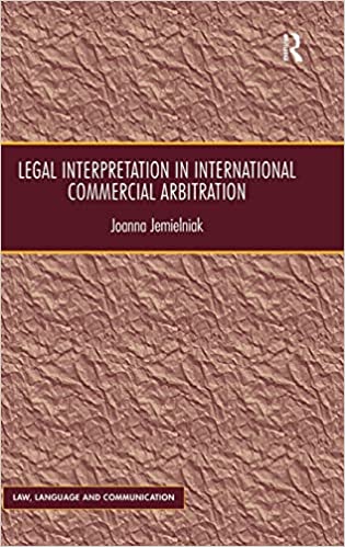 خرید و دانلود نسخه کامل کتاب Legal Interpretation in International Commercial Arbitration – Pdf