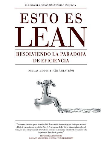 خرید و دانلود نسخه کامل کتاب Esto es lean: Resolviendo la paradoja de eficiencia (Spanish Edition) – + pdf