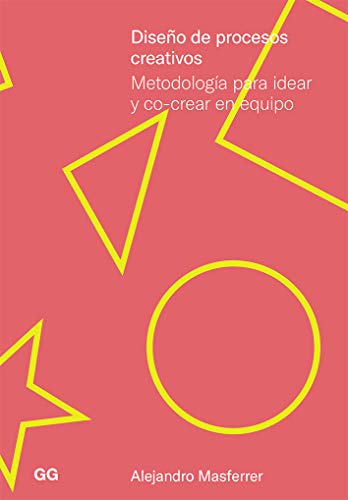 خرید و دانلود نسخه کامل کتاب Diseño de procesos creativos: Metodología para idear y co-crear en equipo[2019] – + pdf