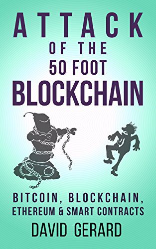 خرید و دانلود نسخه کامل کتاب Attack of the 50 Foot Blockchain: Bitcoin  Blockchain  Ethereum & Smart Contracts[2017] –