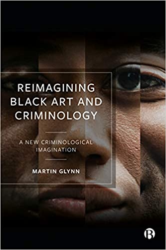 خرید و دانلود نسخه کامل کتاب Reimagining Black Art and Criminology: A New Criminological Imagination – Pdf