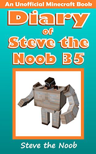 خرید و دانلود نسخه کامل کتاب Diary of Steve the Noob 35 (An Unofficial Minecraft Book) (Diary of Steve the Noob Collecti