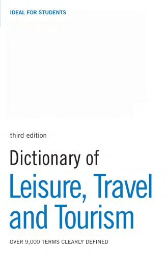 خرید و دانلود نسخه کامل کتاب Dictionary of Leisure  Travel and Tourism – PDF ویرایش سوم