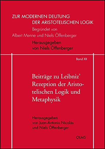 خرید و دانلود نسخه کامل کتاب Beiträge zu Leibniz  Rezeption der Aristotelischen Logik und Metaphysik (Zur modernen Deutu