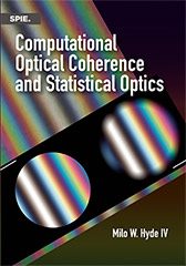 خرید و دانلود نسخه کامل کتاب Computational Optical Coherence and Statistical Optics – Pdf